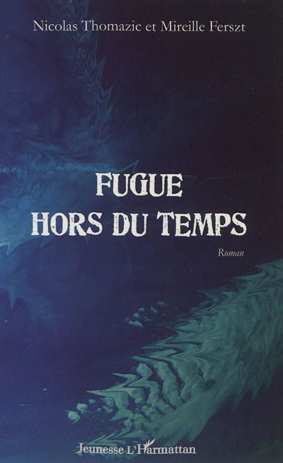 Fugue hors du temps