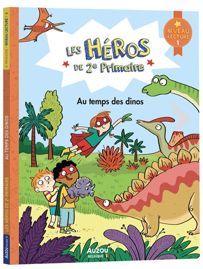 les héros de 2e primaire. au temps des dinos : niveau lecture 1