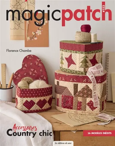 Magic patch, n° 153. Accessoires country chic : 26 modèles inédits
