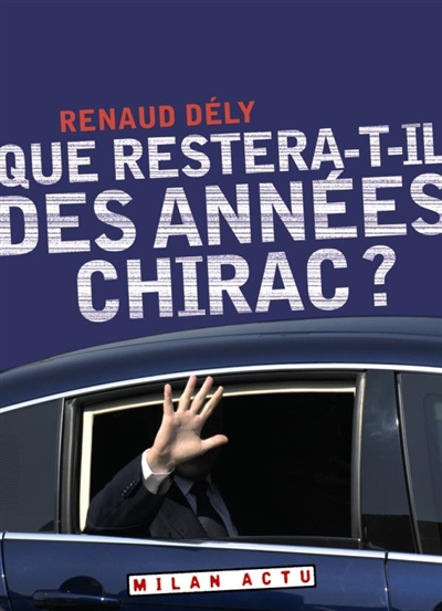 Que restera-t-il des années Chirac ?