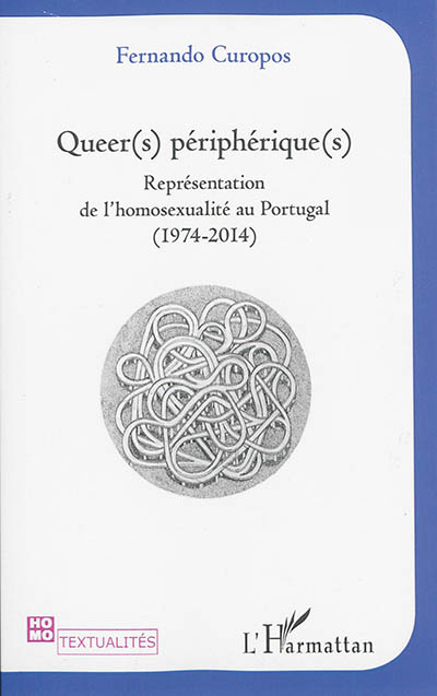 Queer(s) périphérique(s) : représentation de l'homosexualité au Portugal (1974-2014)