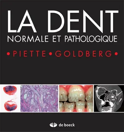 La dent normale et pathologique