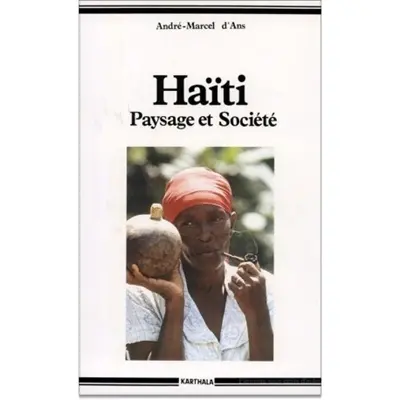 Haïti : paysage et société