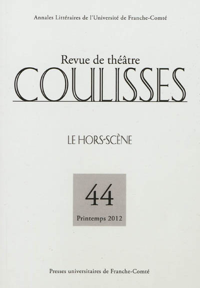 Coulisses, n° 44. Le hors-scène