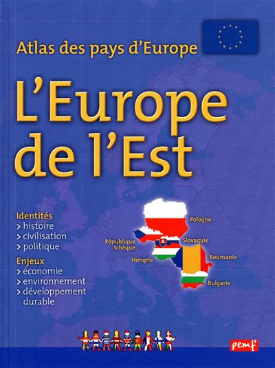 Atlas des pays d'Europe : l'Europe de l'Est