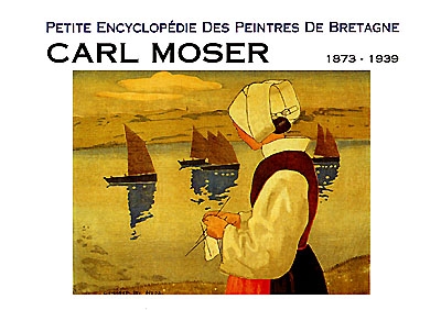 Carl Moser : 1873-1939