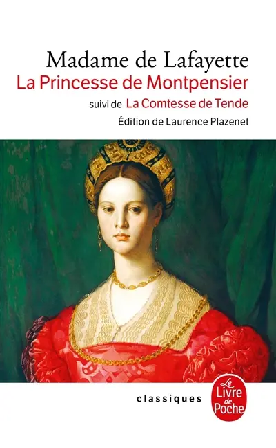 Histoire de la princesse de Montpensier. Histoire de la comtesse de Tende