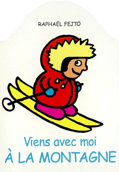 Viens avec moi à la montagne