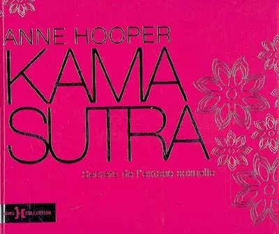 Kama-sutra : secrets de l'extase sexuelle