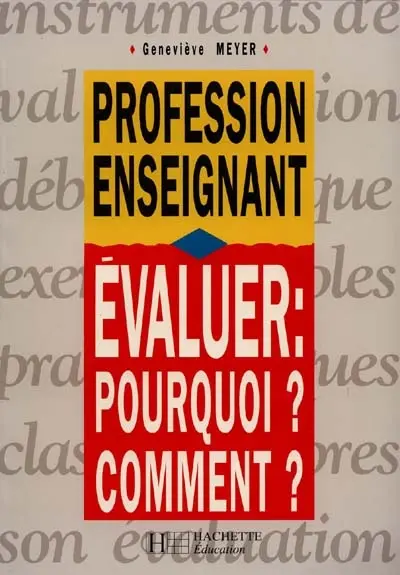 Evaluer, pourquoi, comment ?