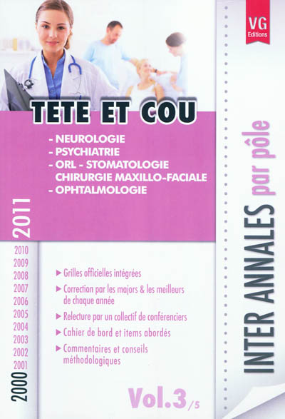 Inter annales par pôle : 2000-2011. Vol. 3. Tête et cou : neurologie, psychiatrie, ORL-stomatologie, chirurgie maxillo-faciale, ophtalmologie