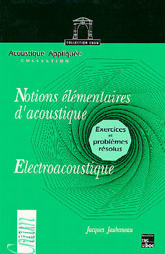 Notions élémentaires d'acoustique, électroacoustique : exercices et problèmes résolus