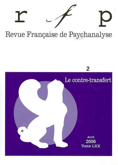 Revue française de psychanalyse, n° 2 ( 2006). Le contre-transfert