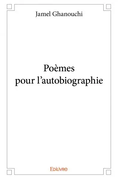 Poèmes pour l'autobiographie