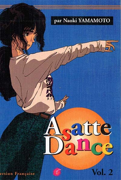 Asatte dance. Vol. 2. Quelqu'un pour s'occuper de moi