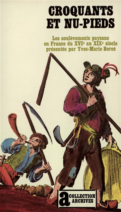 Croquants et nu-pieds : soulèvements paysans en France du 16e au 19e siècles