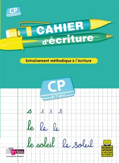Cahier d'écriture, cours préparatoire, CP, 6-7 ans : entraînement méthodique à l'écriture