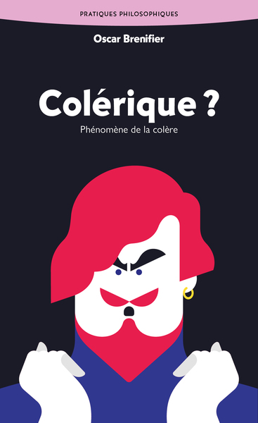 Colérique ? : phénomène de la colère