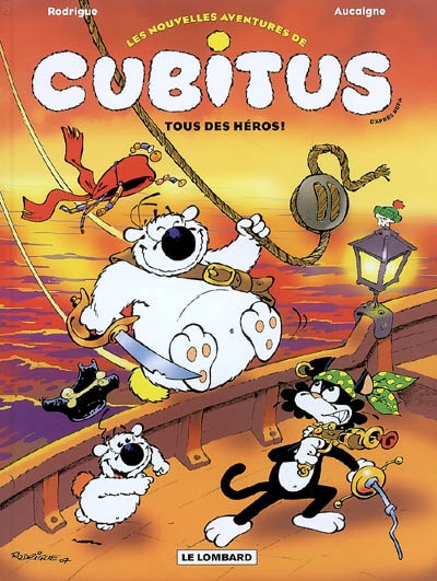 Les nouvelles aventures de Cubitus. Vol. 4. Tous des héros !