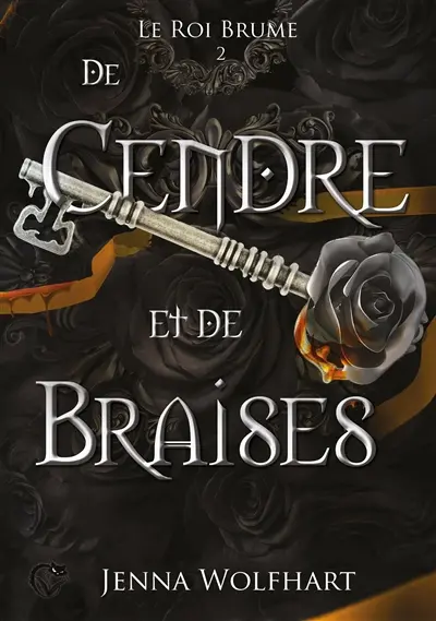 Le roi brume. Vol. 2. De cendre et de braises