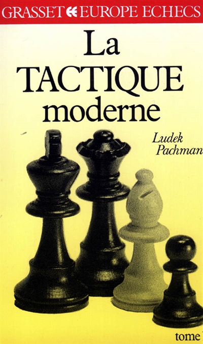 La Tactique moderne. Vol. 1