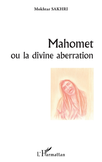 Mahomet ou La divine aberration
