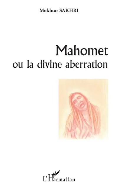 Mahomet ou La divine aberration