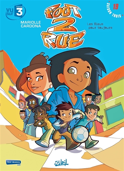Foot 2 rue - Les Bleus pour toujours