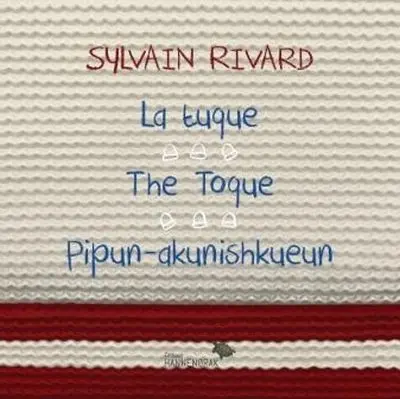 La Tuque / The Toque / Pipun-akunishkueun