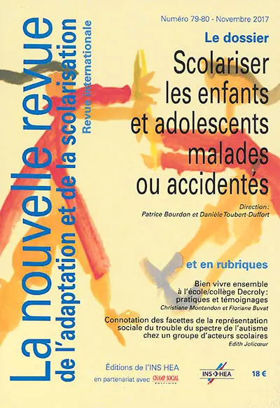 Nouvelle revue de l'adaptation et de la scolarisation (La), n° 79-80. Scolariser les enfants et adolescents malades ou accidentés