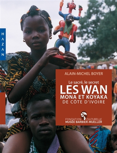 Les Wan, Mona et Koyaka de Côte d'Ivoire