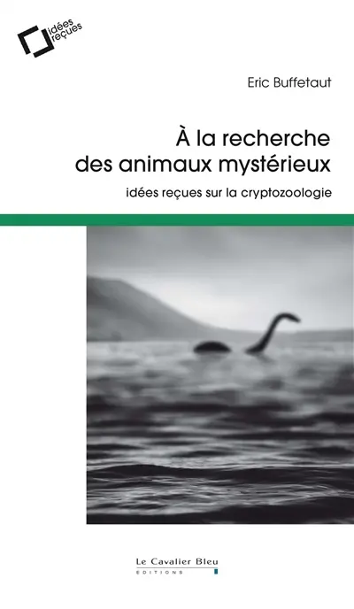 A la recherche des animaux mystérieux : idées reçues sur la cryptozoologie