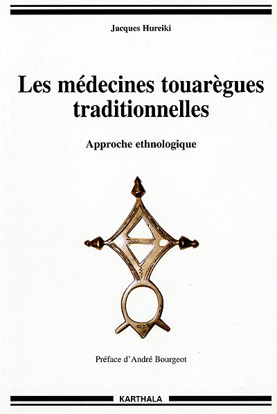 Les médecines touarègues traditionnelles : approche ethnologique