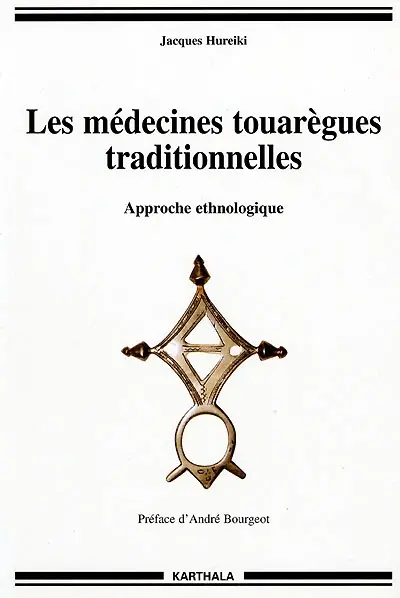 Les médecines touarègues traditionnelles : approche ethnologique