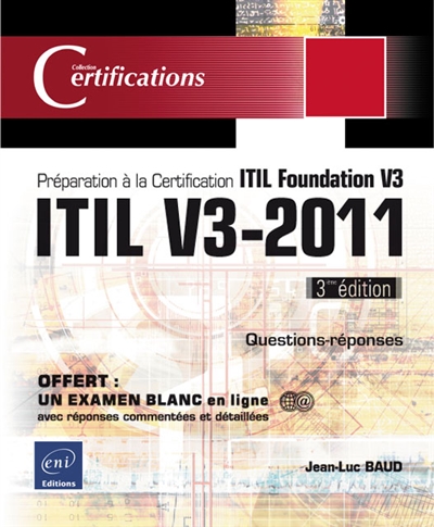 ITIL V3-2011 : préparation à la certification ITIL Foundation V3 : plus de 400 questions-réponses