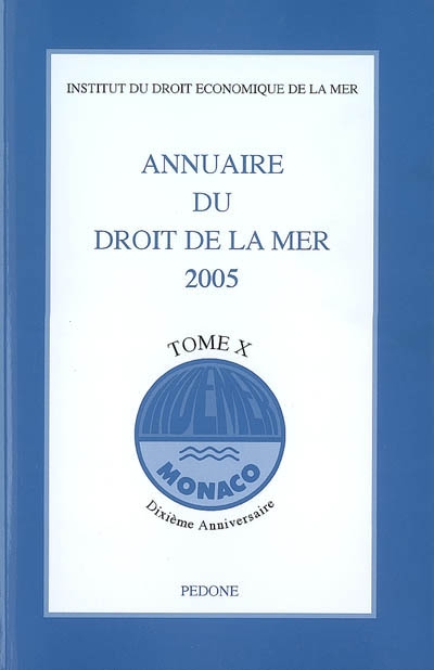 Annuaire du droit de la mer. Vol. 10. 2005