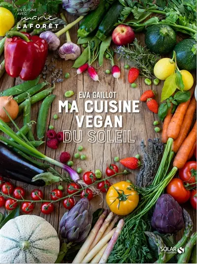 Ma cuisine vegan du soleil