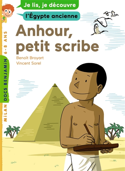 Le rêve d'Anhour : je lis, je découvre l'Egypte ancienne, 6-8 ans