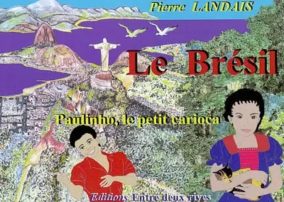 Le Brésil : Paulinho, le petit carioca