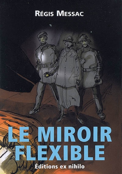 Le miroir flexible : novelette
