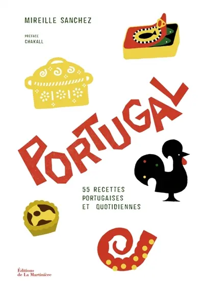 Portugal : 55 recettes portugaises et quotidiennes