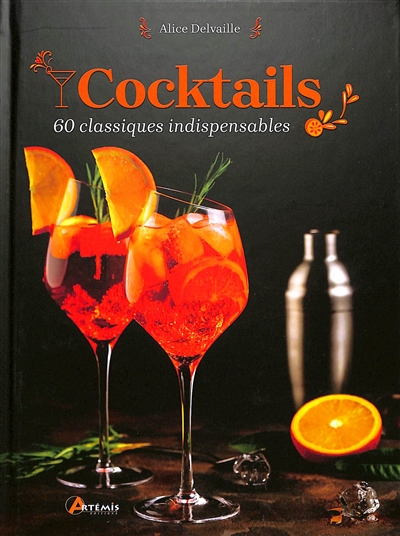 Cocktails : 60 classiques indispensables