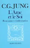 L'âme et le soi : renaissance et individuation