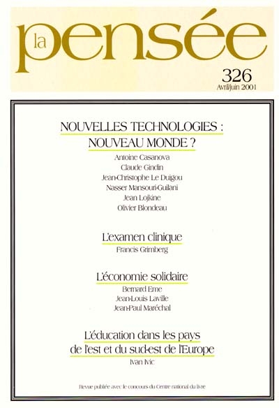 Pensée (La), n° 326. Nouvelles technologies : nouveau monde ?