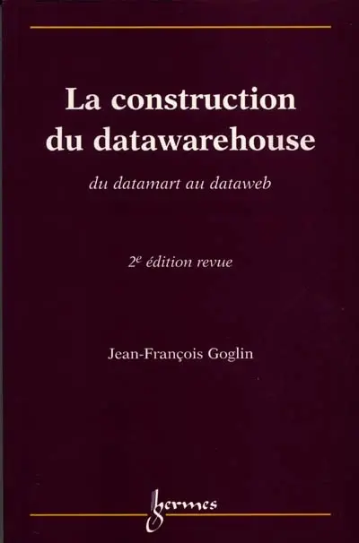 La construction du datawarehouse : du datamart au dataweb