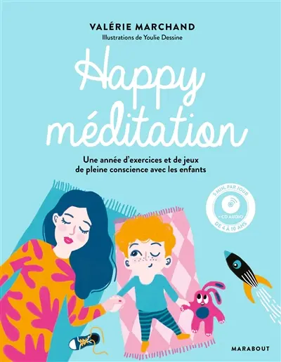 Happy méditation : une année d'exercices et de jeux de pleine conscience avec les enfants