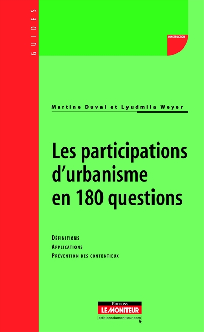 Les participations d'urbanisme en 180 questions : définitions, applications, prévention des contentieux