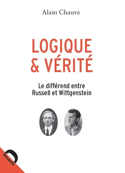 Logique et vérité : le différend entre Russell et Wittgenstein