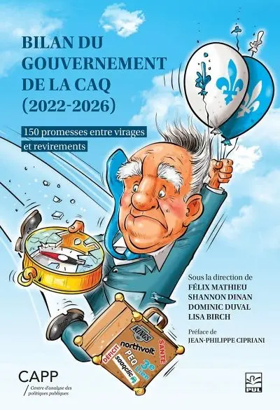 Bilan du gouvernement de la CAQ (2022-2026) : 150 promesses entre virages et revirements