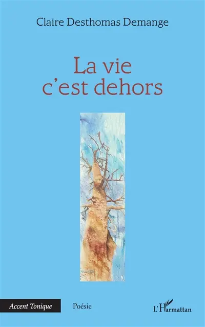 La vie c'est dehors